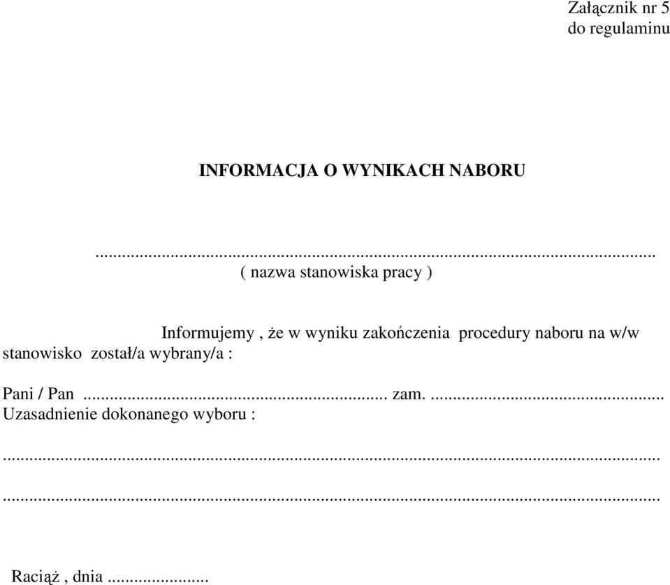 zakończenia procedury naboru na w/w stanowisko został/a