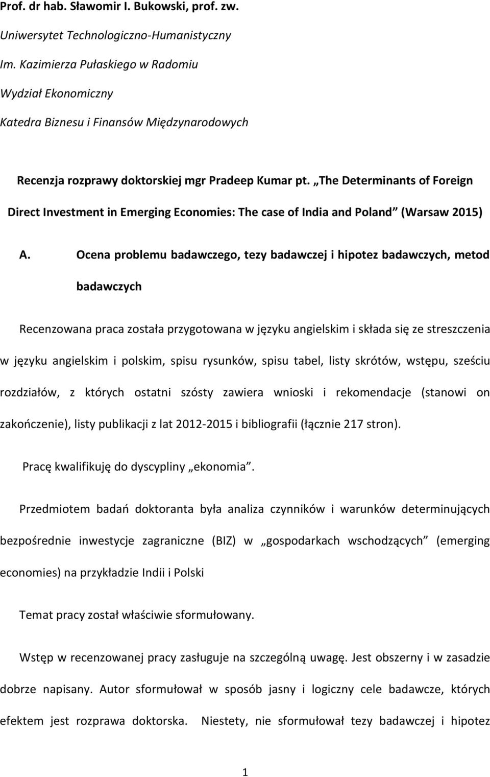 The Determinants of Foreign Direct Investment in Emerging Economies: The case of India and Poland (Warsaw 2015) A.