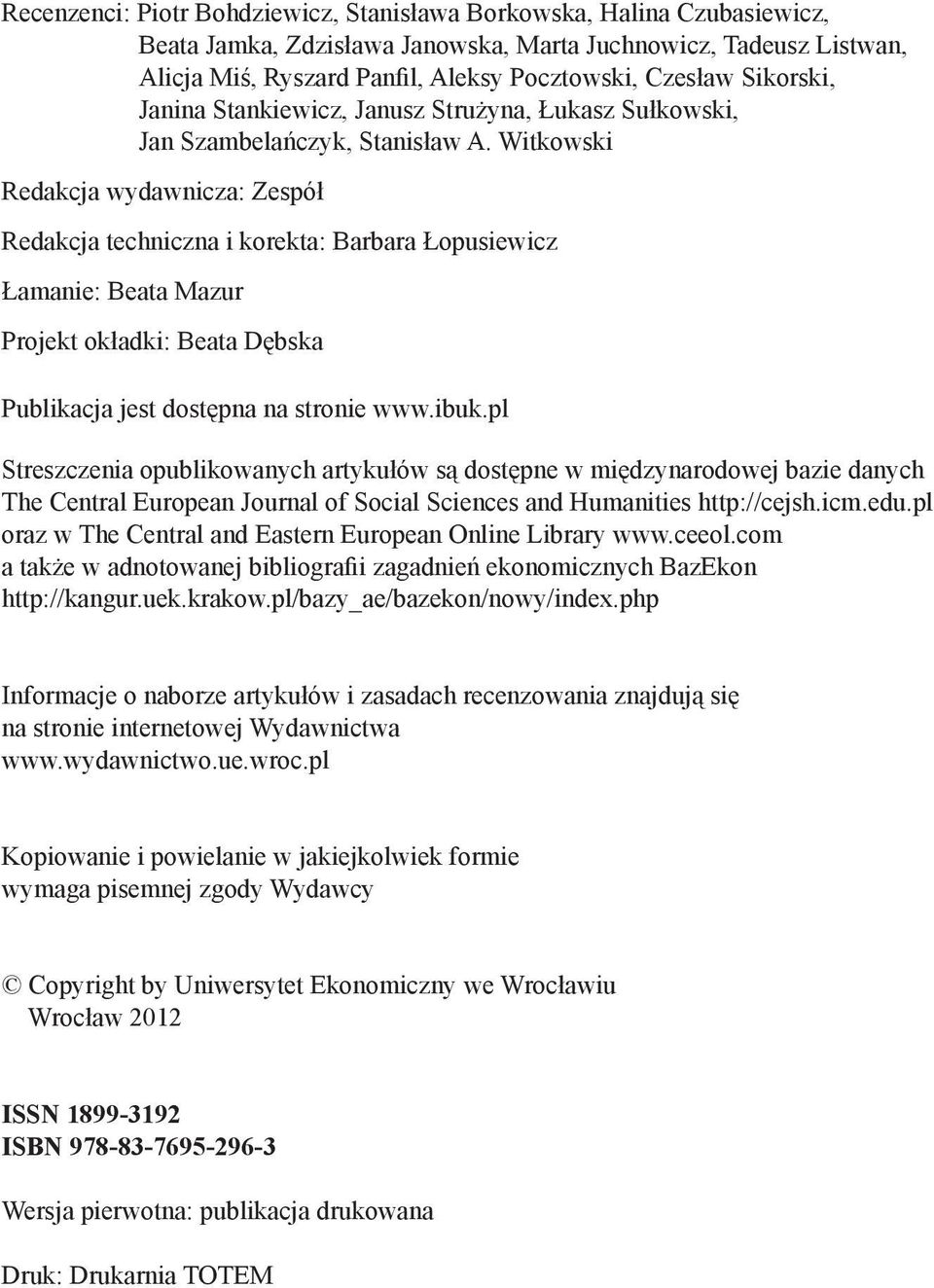 Witkowski Redakcja wydawnicza: Zespół Redakcja techniczna i korekta: Barbara Łopusiewicz Łamanie: Beata Mazur Projekt okładki: Beata Dębska Publikacja jest dostępna na stronie www.ibuk.