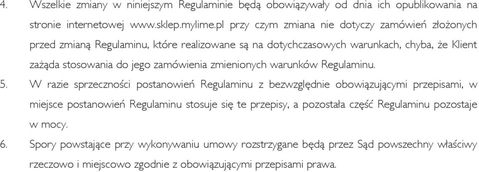 zamówienia zmienionych warunków Regulaminu. 5.