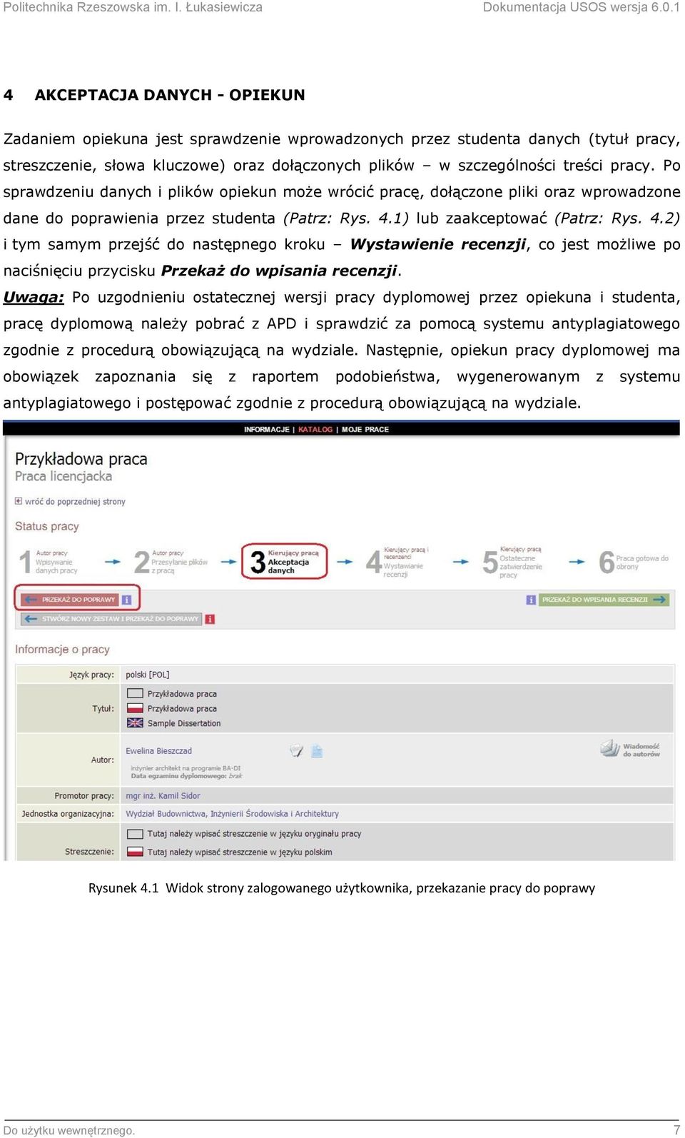 1) lub zaakceptować (Patrz: Rys. 4.2) i tym samym przejść do następnego kroku Wystawienie recenzji, co jest możliwe po naciśnięciu przycisku Przekaż do wpisania recenzji.