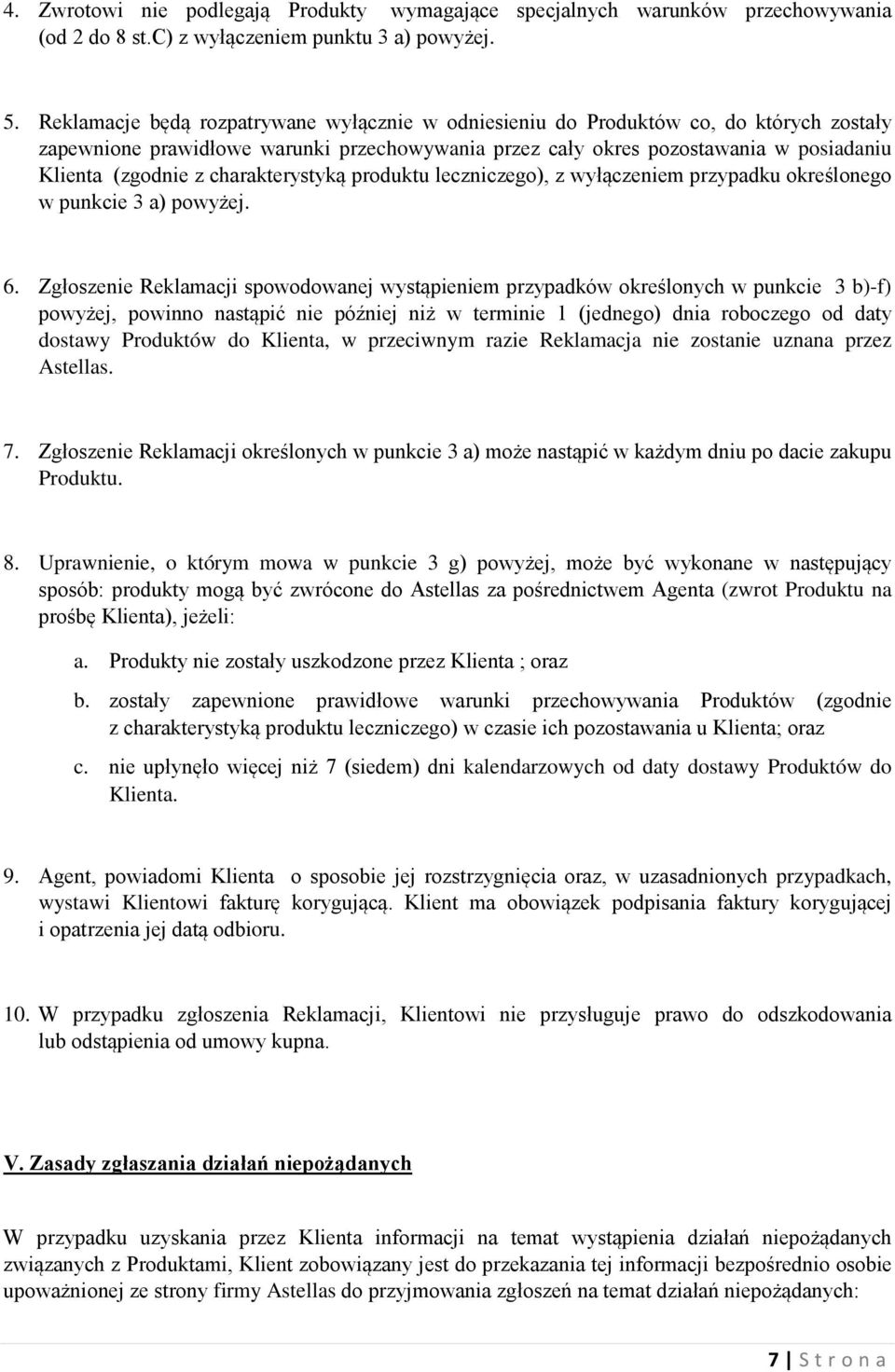 charakterystyką produktu leczniczego), z wyłączeniem przypadku określonego w punkcie 3 a) powyżej. 6.