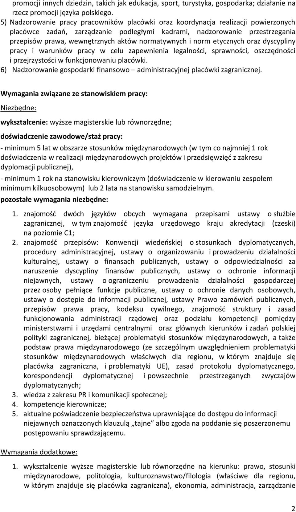 normatywnych i norm etycznych oraz dyscypliny pracy i warunków pracy w celu zapewnienia legalności, sprawności, oszczędności i przejrzystości w funkcjonowaniu placówki.