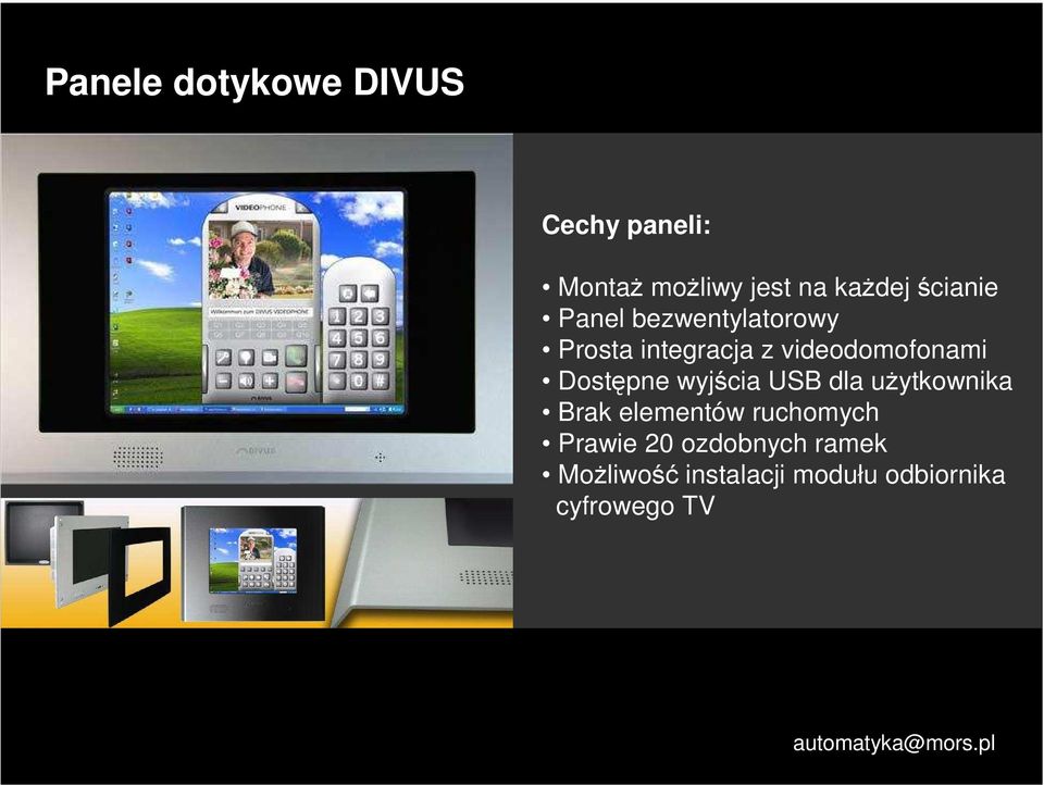 Dostępne wyjścia USB dla uŝytkownika Brak elementów ruchomych