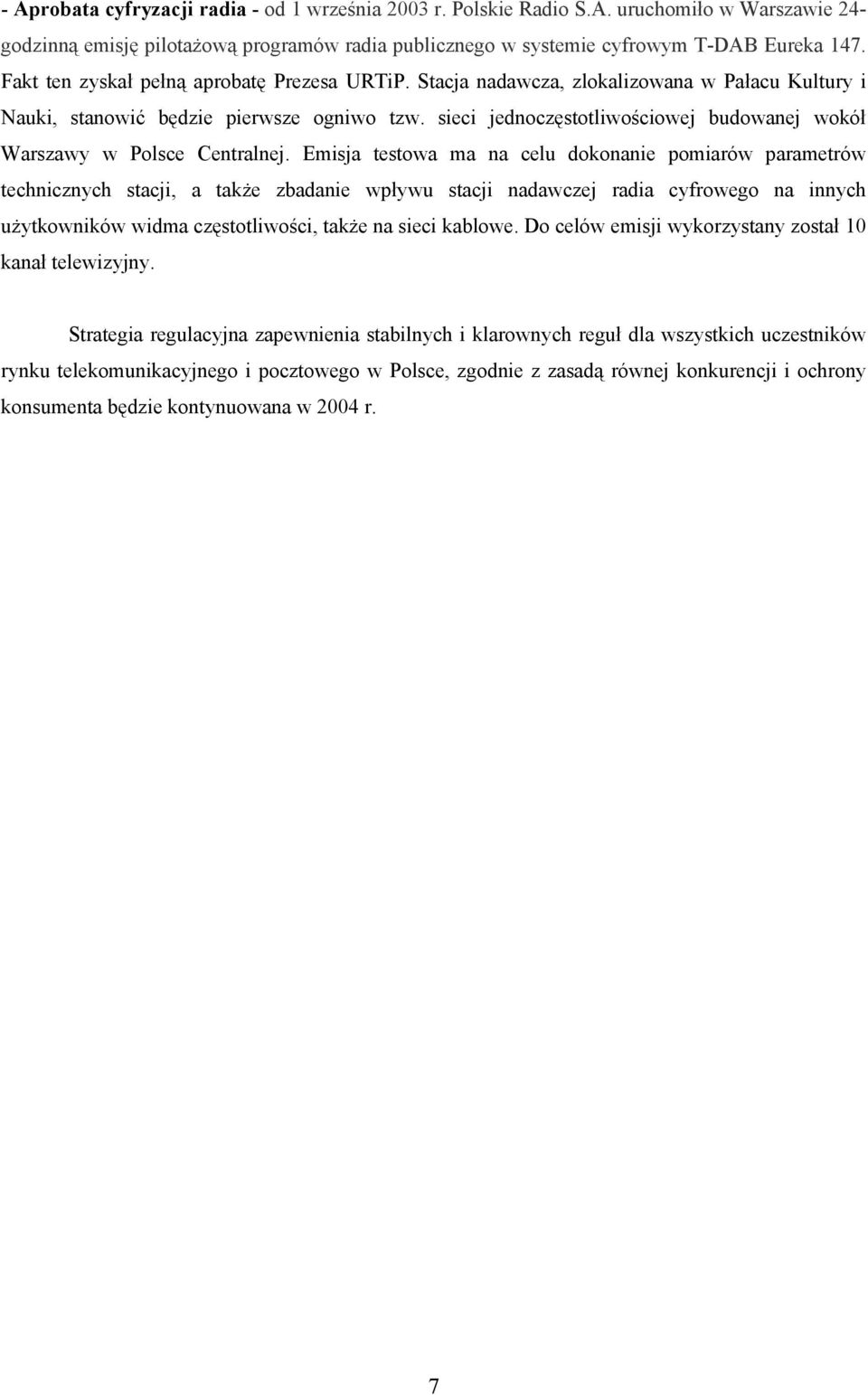 sieci jednoczęstotliwościowej budowanej wokół Warszawy w Polsce Centralnej.