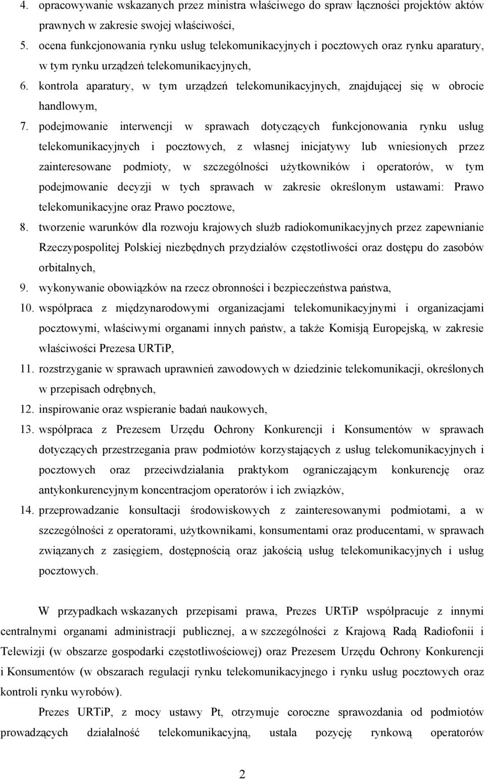 kontrola aparatury, w tym urządzeń telekomunikacyjnych, znajdującej się w obrocie handlowym, 7.