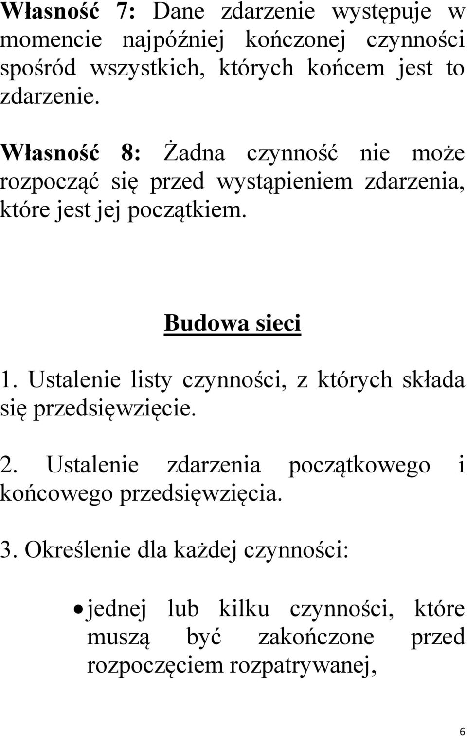 Budoa sieci 1. Ustalenie listy czynności, z których składa się rzedsięzięcie.