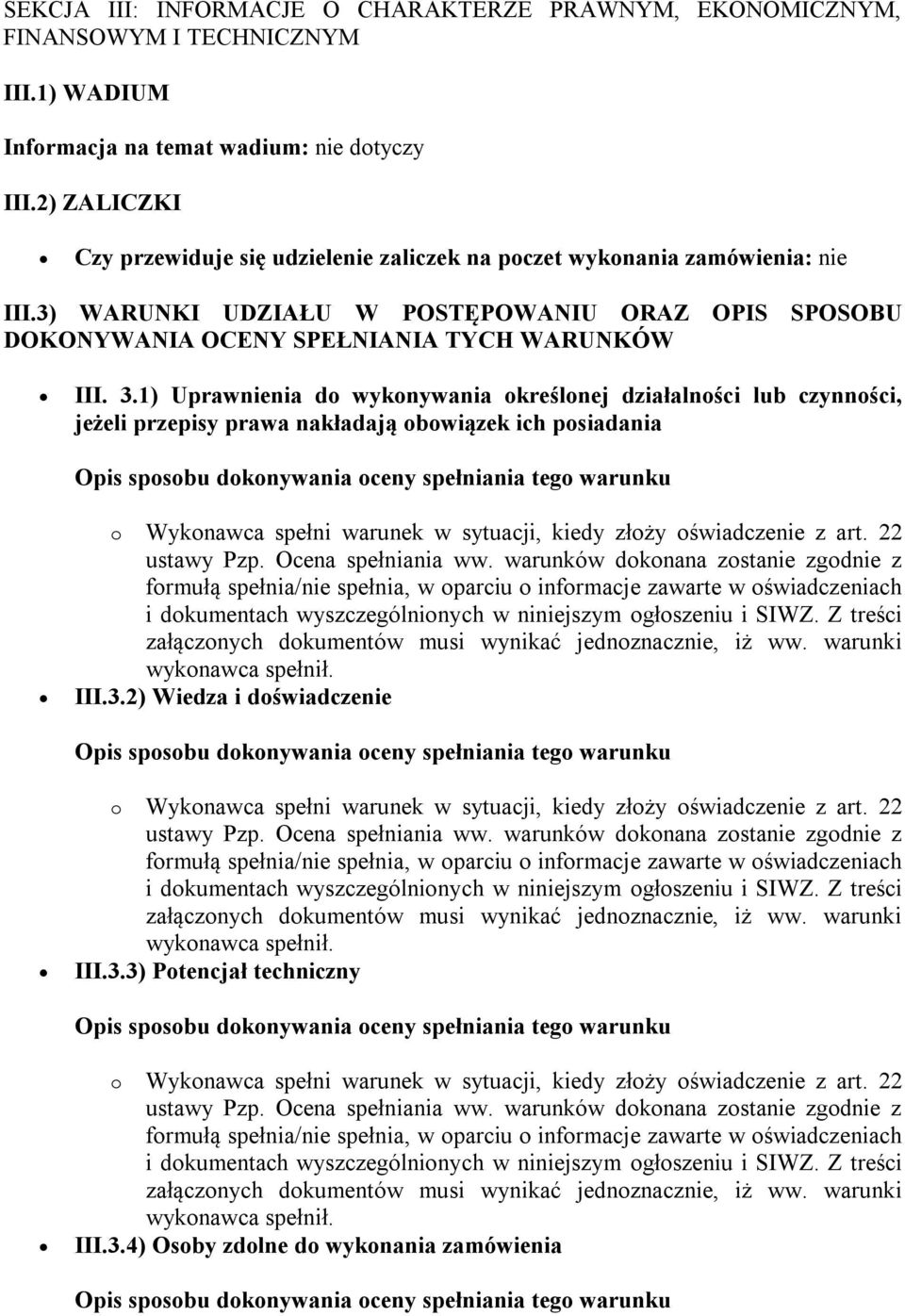 3) WARUNKI UDZIAŁU W POSTĘPOWANIU ORAZ OPIS SPOSOBU DOKONYWANIA OCENY SPEŁNIANIA TYCH WARUNKÓW III. 3.