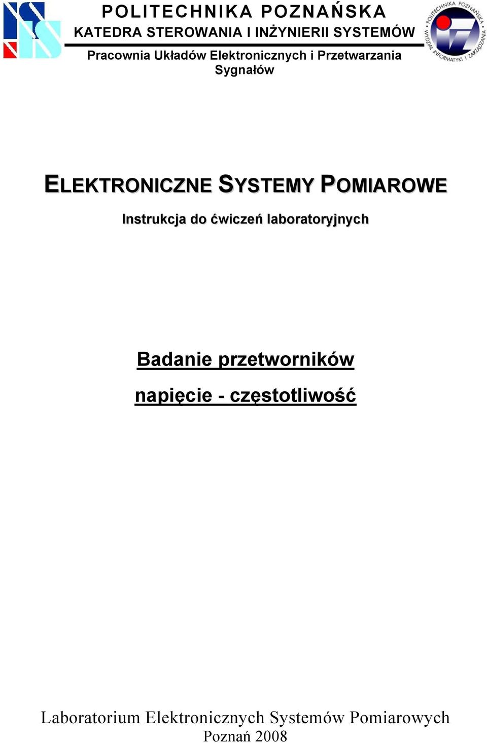 POMIAROWE Instrukcja do ćwiczeń laboratoryjnych Badanie przetworników