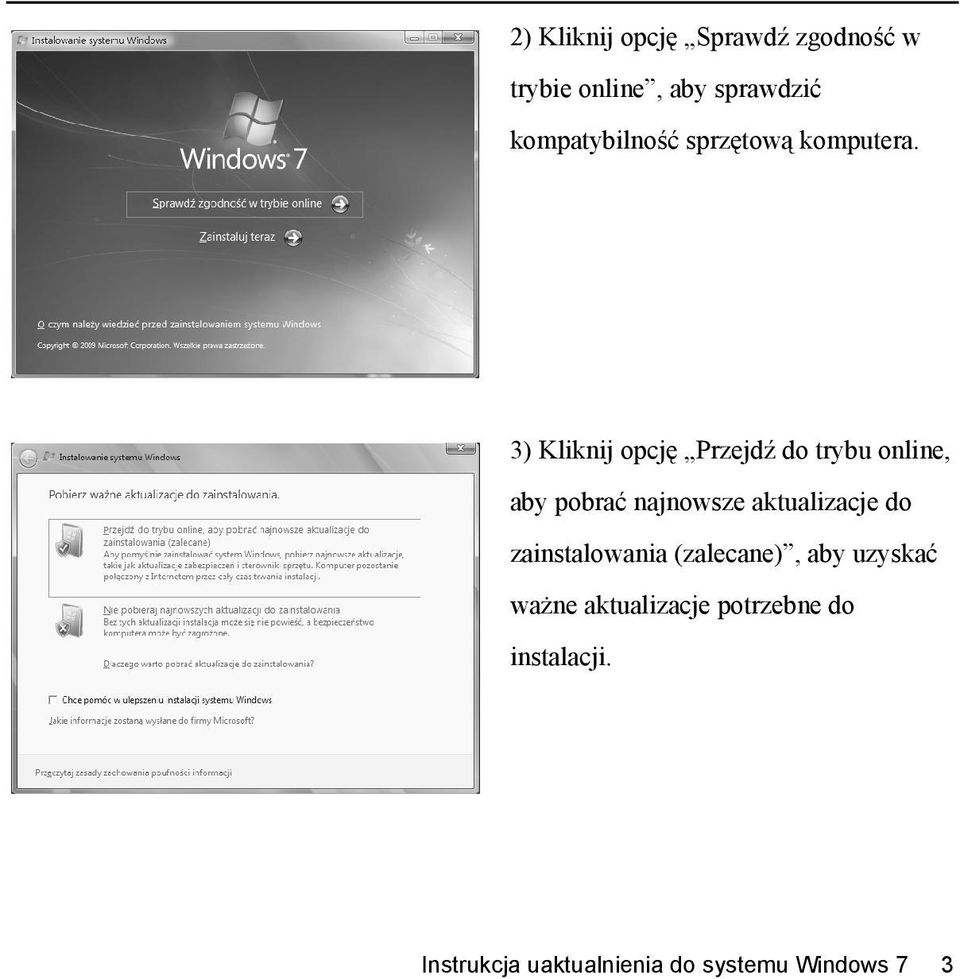 3) Kliknij opcję Przejdź do trybu online, aby pobrać najnowsze aktualizacje