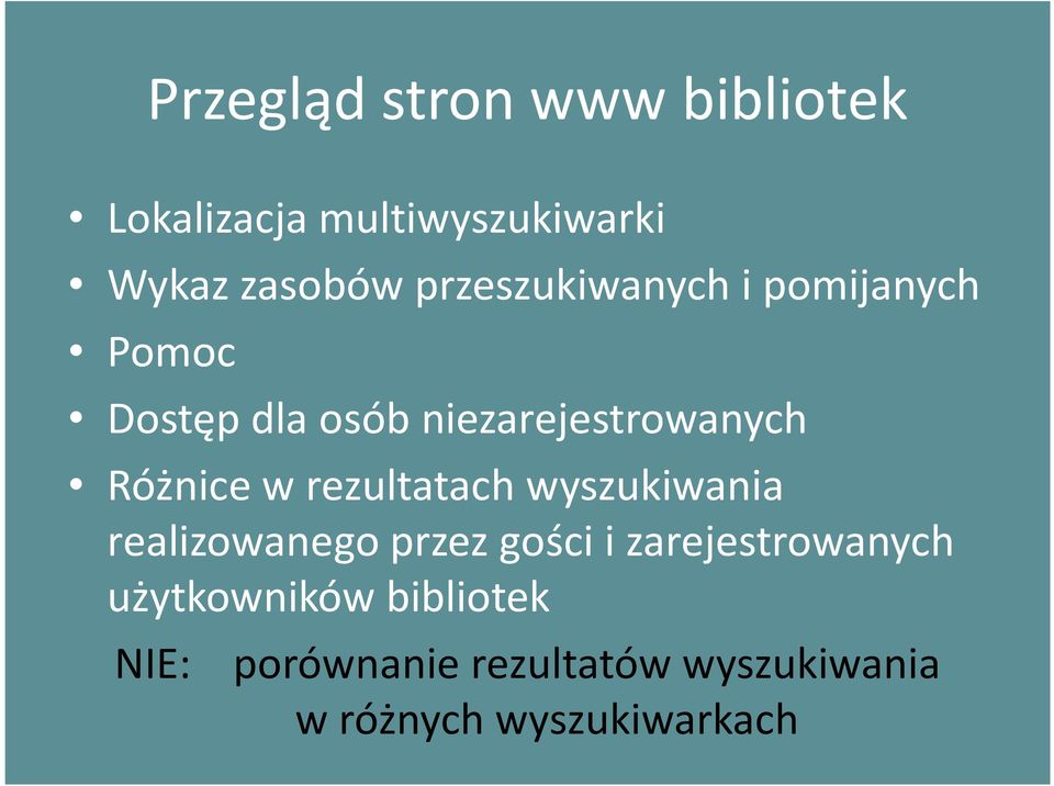 Różnice w rezultatach wyszukiwania realizowanego przez gości i