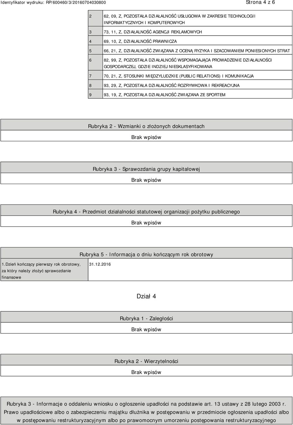 STOSUNKI MIĘDZYLUDZKIE (PUBLIC RELATIONS) I KOMUNIKACJA 8 93, 29, Z, POZOSTAŁA DZIAŁALNOŚĆ ROZRYWKOWA I REKREACYJNA 9 93, 19, Z, POZOSTAŁA DZIAŁALNOŚĆ ZWIĄZANA ZE SPORTEM Rubryka 2 - Wzmianki o