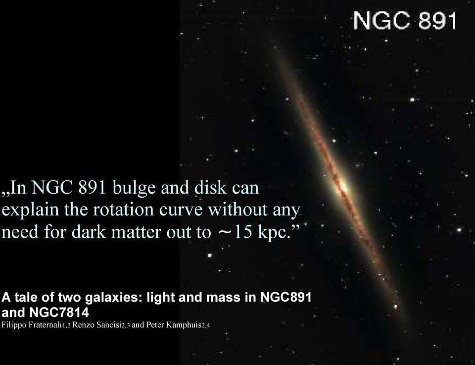 A tale of two galaxies: light and mass in NGC891 and