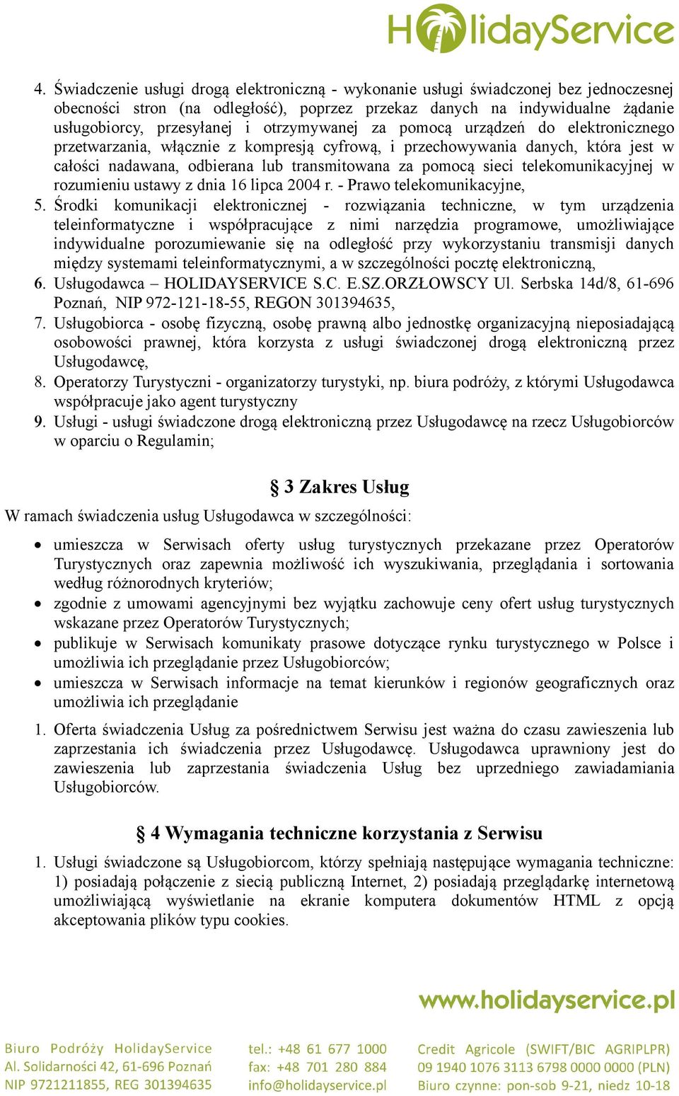 telekomunikacyjnej w rozumieniu ustawy z dnia 16 lipca 2004 r. - Prawo telekomunikacyjne, 5.