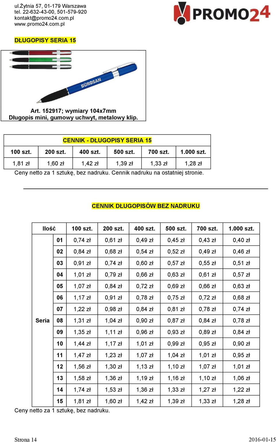 0,49 zł 0,46 zł 03 0,91 zł 0,74 zł 0,60 zł 0,57 zł 0,55 zł 0,51 zł 04 0,79 zł 0,66 zł 0,63 zł 0,61 zł 0,57 zł 05 1,07 zł 0,72 zł 0,69 zł 0,66 zł 0,63 zł 06 1,17 zł 0,91 zł 0,78 zł 0,75 zł 0,72 zł