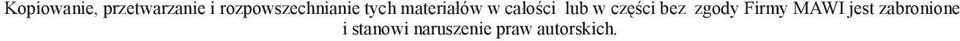 całości lub w części bez zgody Firmy