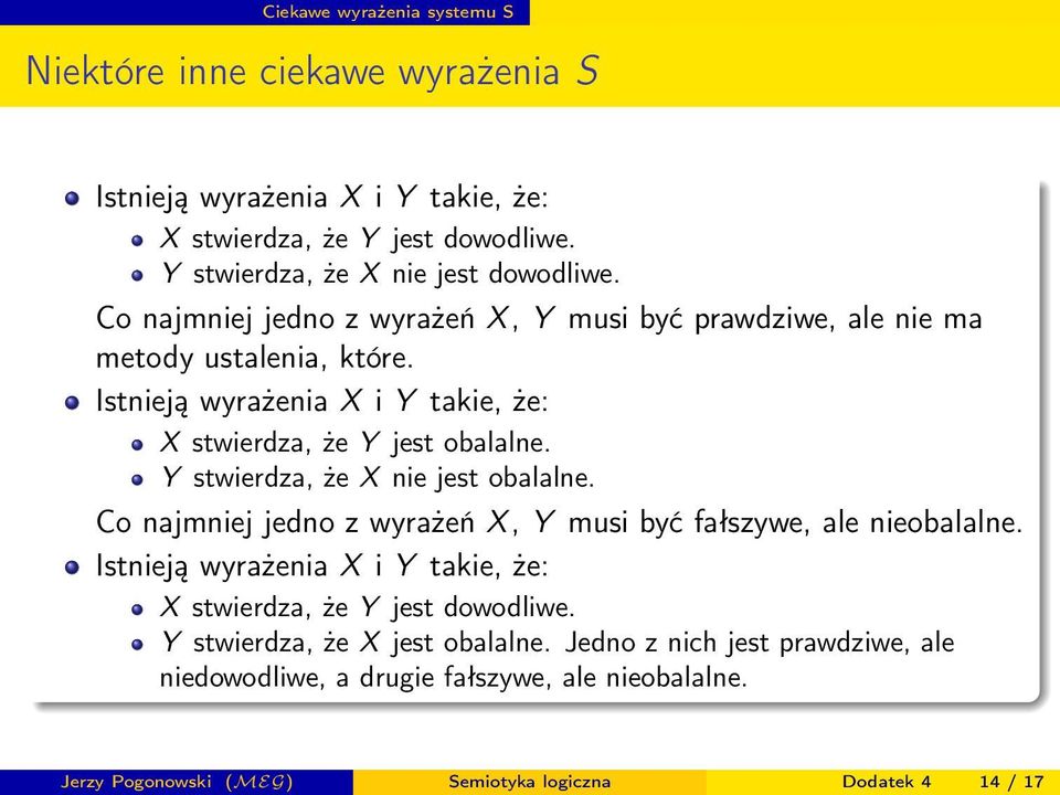 Y stwierdza, że X nie jest obalalne. Co najmniej jedno z wyrażeń X, Y musi być fałszywe, ale nieobalalne.