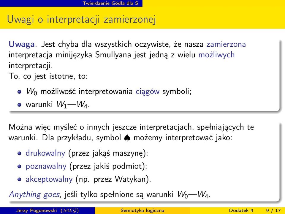 To, co jest istotne, to: W 0 możliwość interpretowania ciągów symboli; warunki W 1 W 4.