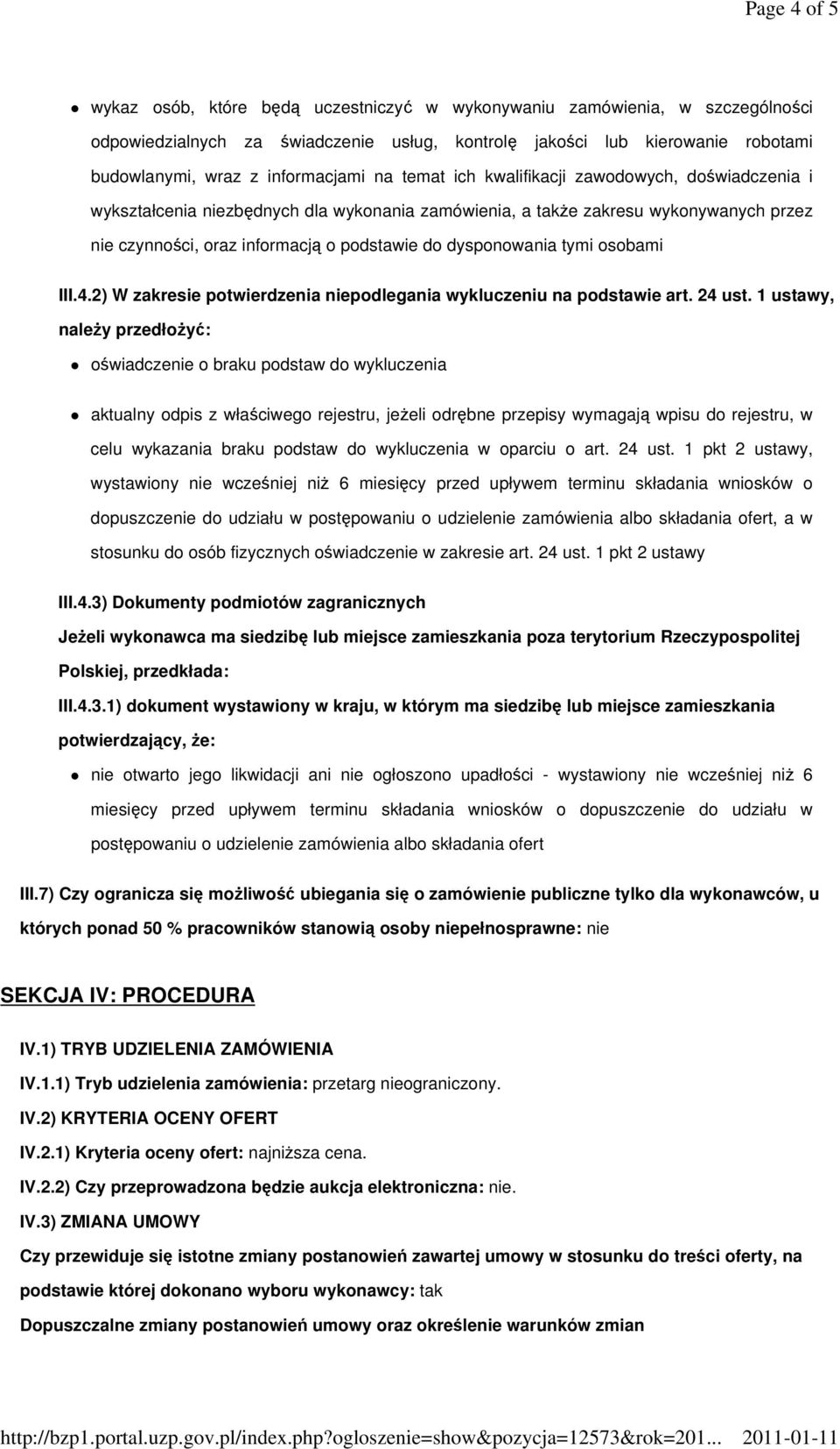 dysponowania tymi osobami III.4.2) W zakresie potwierdzenia niepodlegania wykluczeniu na podstawie art. 24 ust.