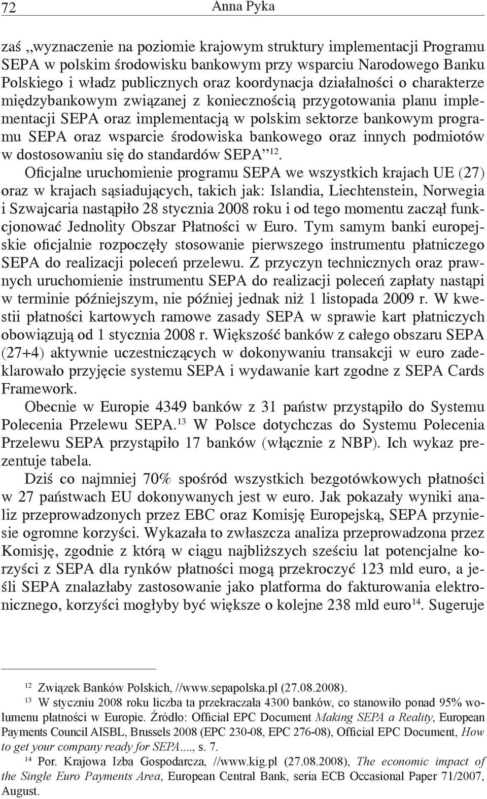 bankowego oraz innych podmiotów w dostosowaniu się do standardów SEPA 12.