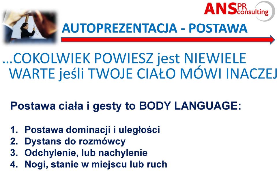 LANGUAGE: 1. Postawa dominacji i uległości 2.