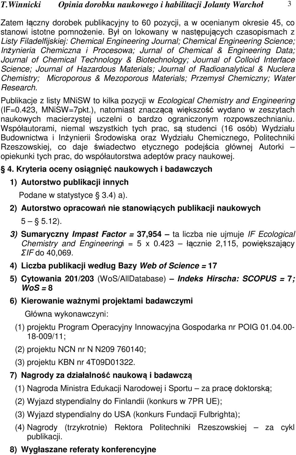 Data; Journal of Chemical Technology & Biotechnology; Journal of Colloid Interface Science; Journal of Hazardous Materials; Journal of Radioanalytical & Nuclera Chemistry; Microporous & Mezoporous