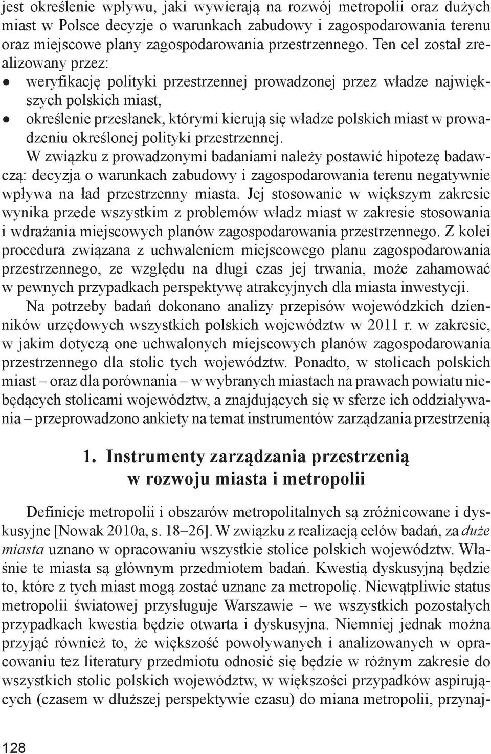 prowadzeniu określonej polityki przestrzennej.