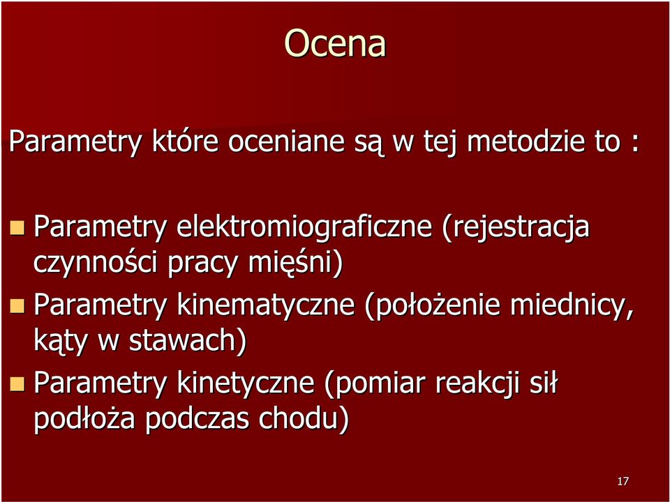 mięś ęśni) Parametry kinematyczne (położenie miednicy, kąty w