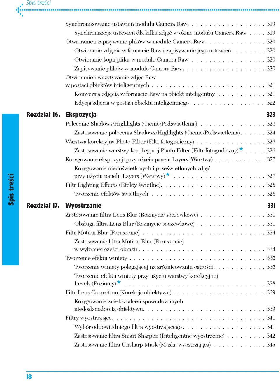 .................. 320 Otwieranie i wczytywanie zdjęć Raw w postaci obiektów inteligentnych.......................... 321 Konwersja zdjęcia w formacie Raw na obiekt inteligentny.