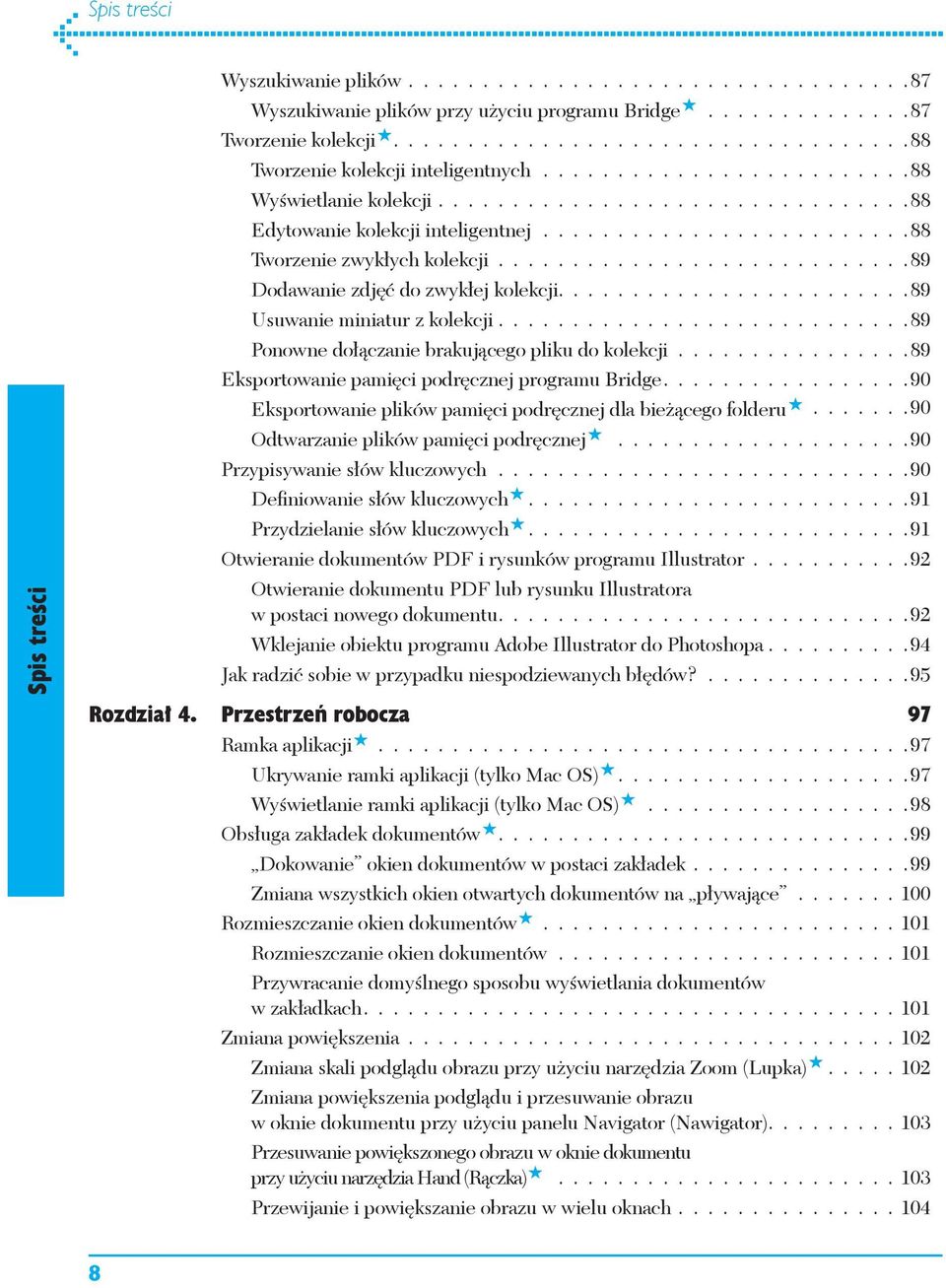 ...........................89 Dodawanie zdjęć do zwykłej kolekcji....................... 89 Usuwanie miniatur z kolekcji............................89 Ponowne dołączanie brakującego pliku do kolekcji.