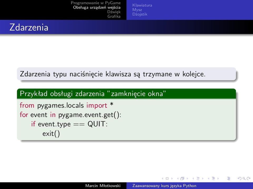 Przykład obsługi zdarzenia zamknięcie okna from pygames.