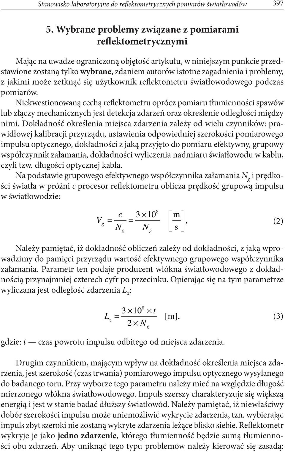 i problemy, z jakimi może zetknąć się użytkownik reflektometru światłowodowego podczas pomiarów.