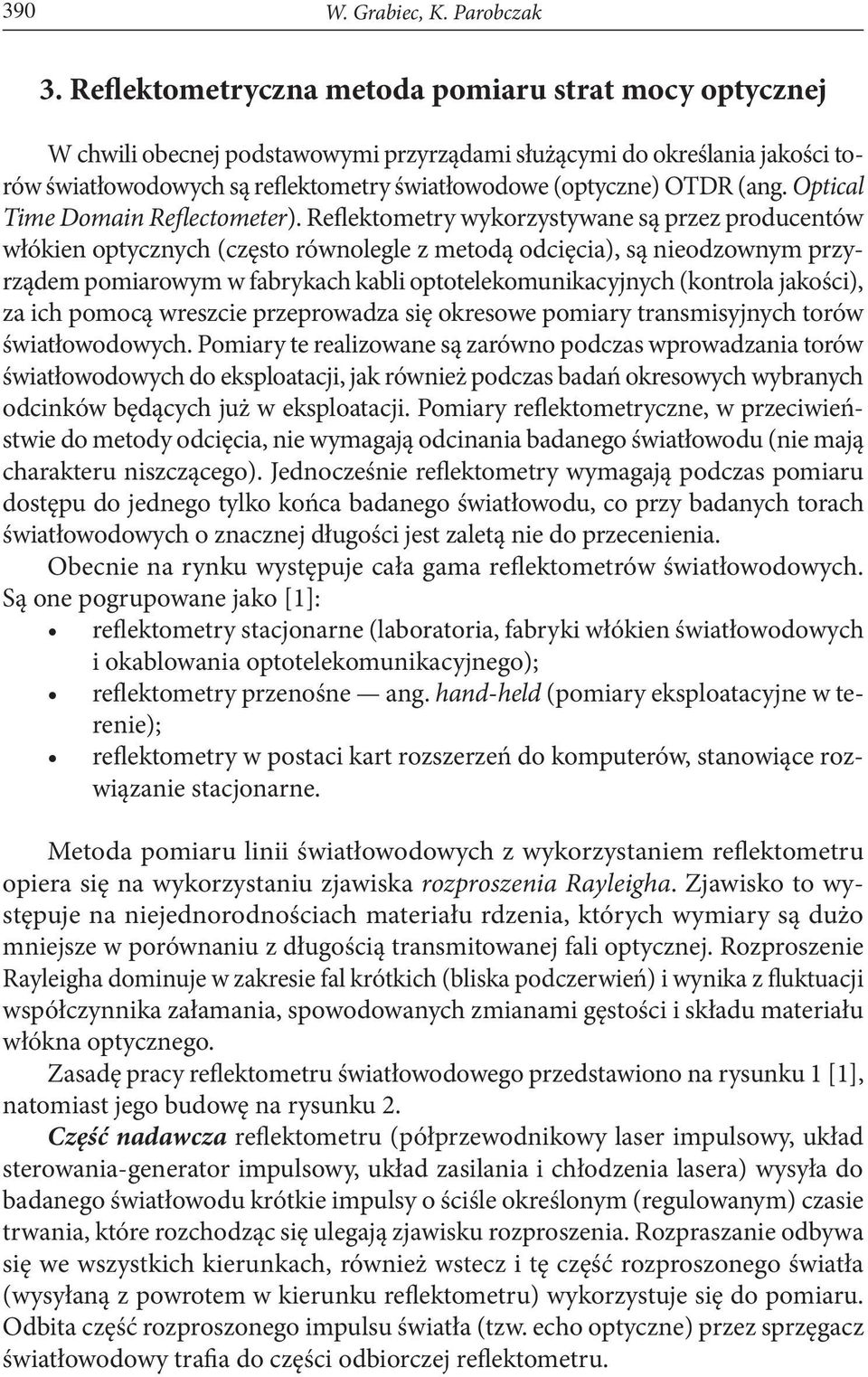 (ang. Optical Time Domain Reflectometer).