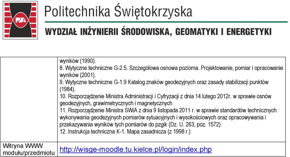 w sprawie osnów geodezyjnych, grawimetrycznych i magnetycznych 11. Rozporządzenie Ministra SWiA z dnia 9 listopada 2011 r.