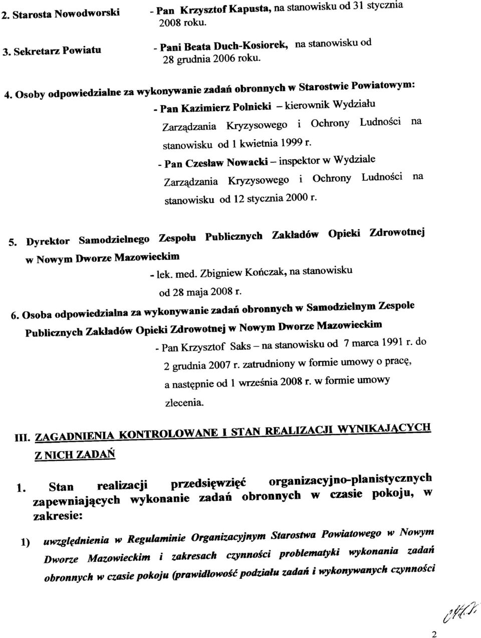 r. - Pan Czesław Nowacki - inspektor w Wydziale Zarządzania Kryzysowego i Ochrony Ludności na stanowisku od 12 stycznia 2000 r. 5.