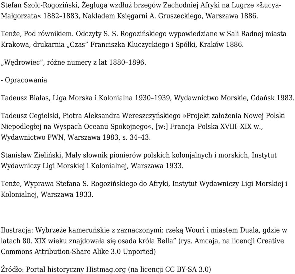 Tadeusz Cegielski, Piotra Aleksandra Wereszczyńskiego»Projekt założenia Nowej Polski Niepodległej na Wyspach Oceanu Spokojnego«, [w:] Francja Polska XVIII XIX w., Wydawnictwo PWN, Warszawa 1983, s.