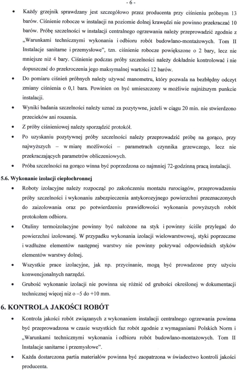 Tom II Instalacje sanitarne i przemysłowe", tzn. ciśnienie robocze powiększone o 2 bary, lecz nie mniejsze niż 4 bary.