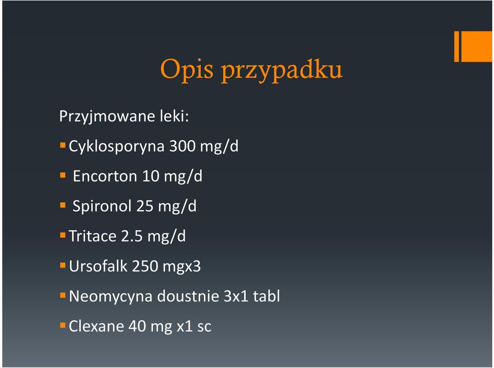 5 mg/d Ursofalk 250 mgx3 Opis przypadku