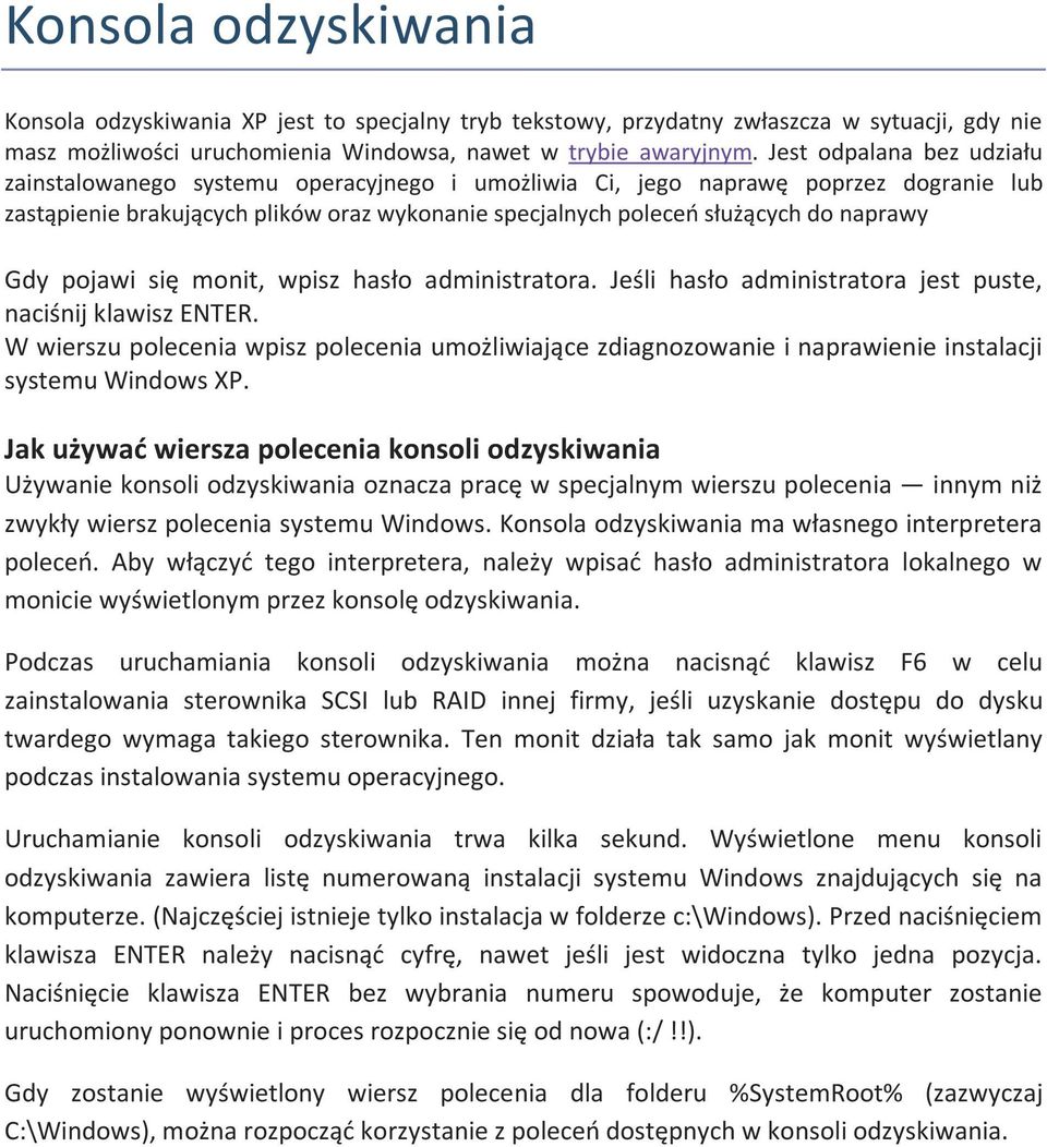 Gdy pojawi się monit, wpisz hasło administratora. Jeśli hasło administratora jest puste, naciśnij klawisz ENTER.