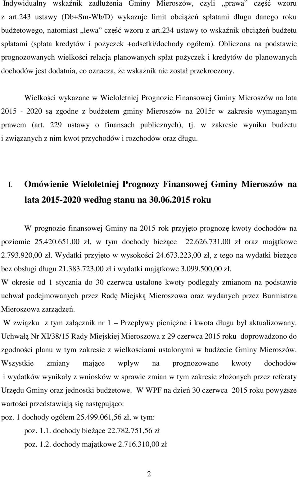 234 ustawy to wskaźnik obciążeń budżetu spłatami (spłata kredytów i pożyczek +odsetki/dochody ogółem).