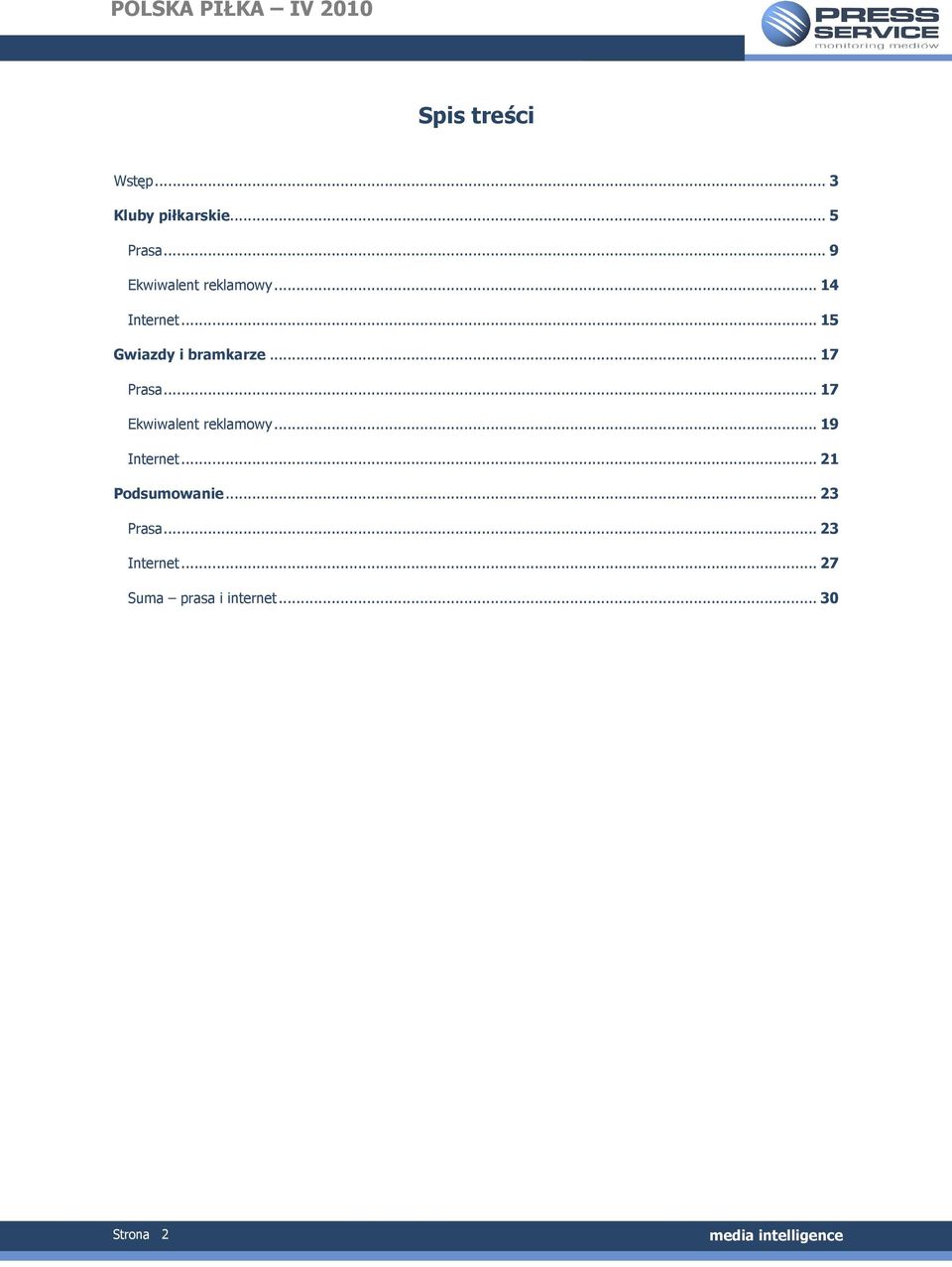 .. 17 Prasa... 17 Ekwiwalent reklamowy... 19 Internet.