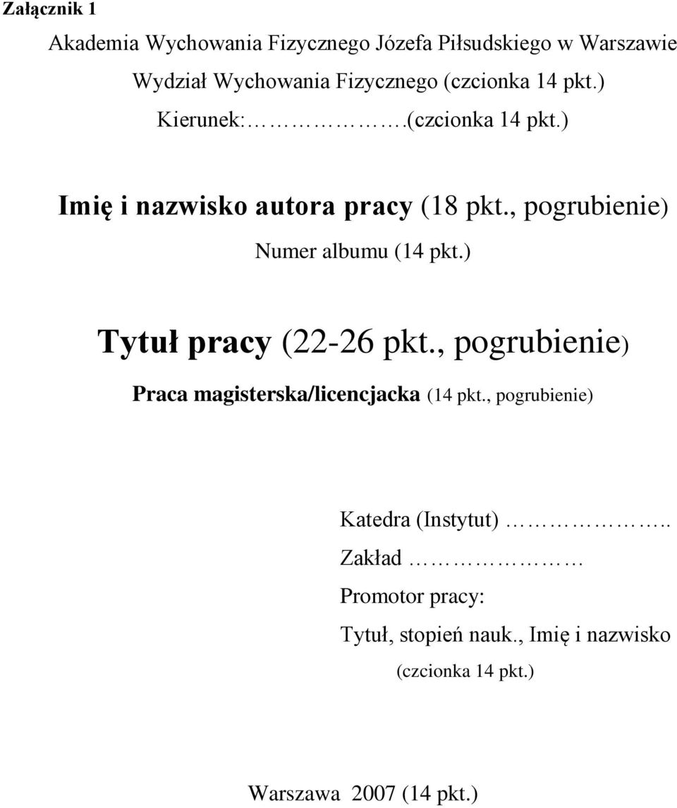 , pogrubienie) Numer albumu (14 pkt.) Tytuł pracy (22-26 pkt.