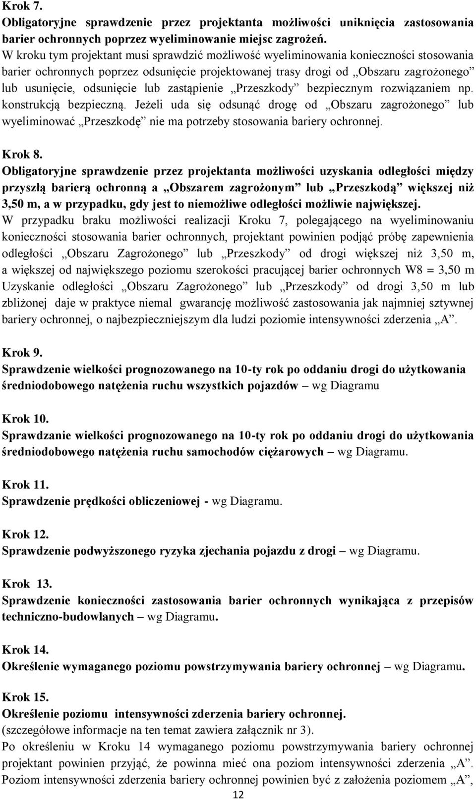 lub zastąpienie Przeszkody bezpiecznym rozwiązaniem np. konstrukcją bezpieczną.