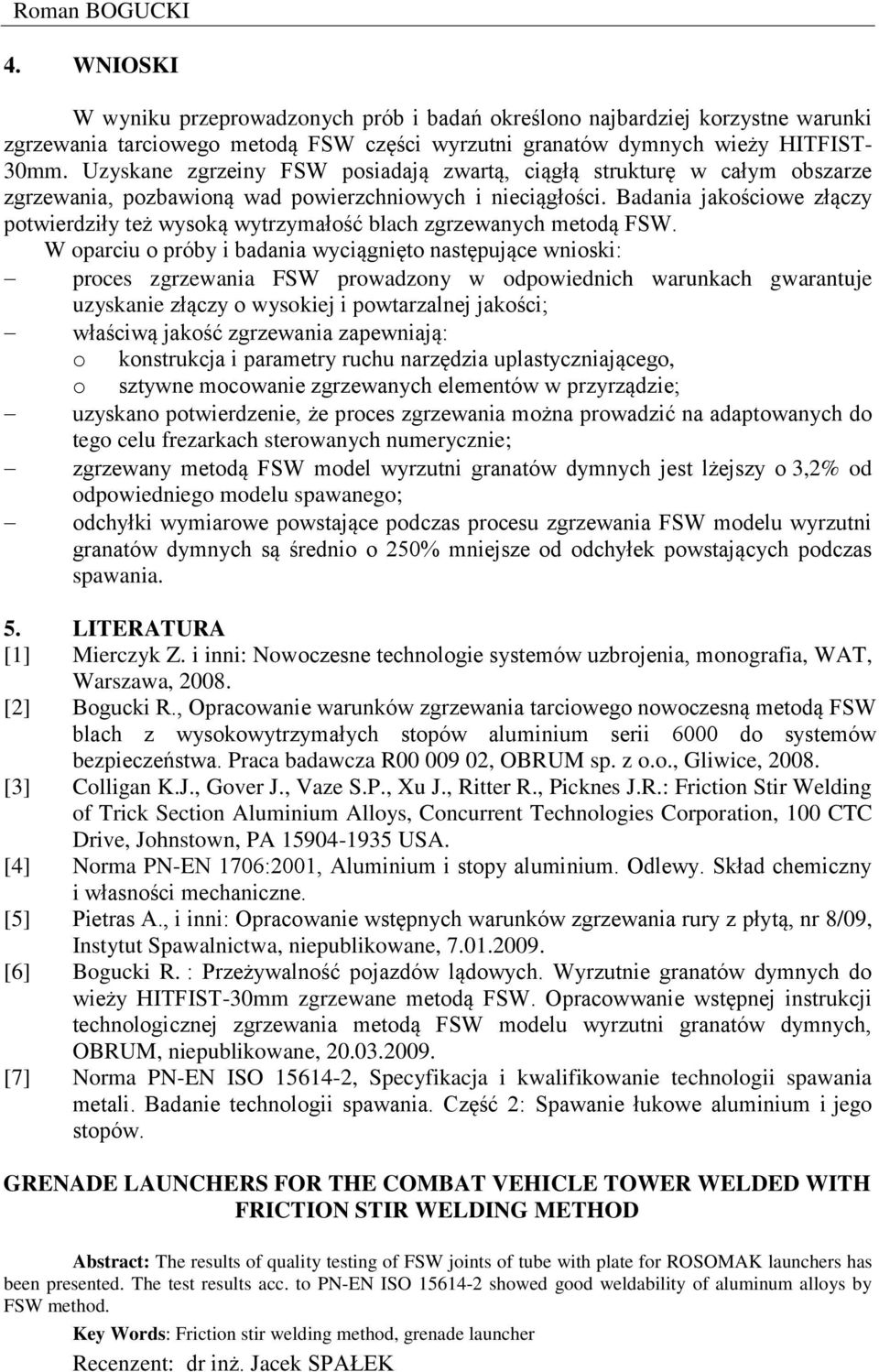 Badania jakościowe złączy potwierdziły też wysoką wytrzymałość blach zgrzewanych metodą FSW.