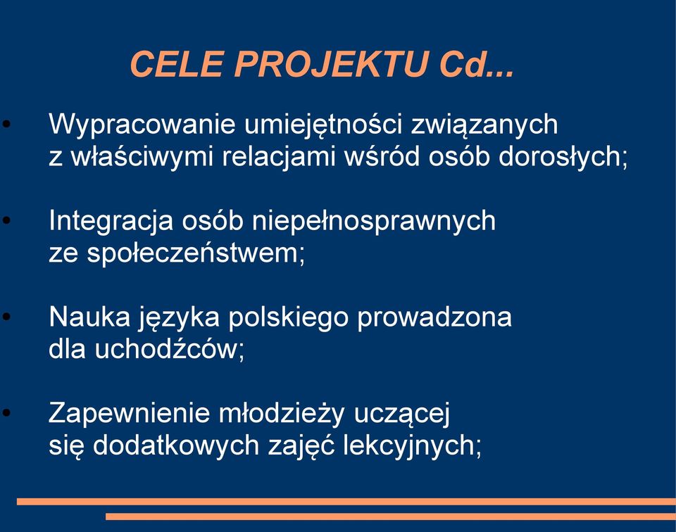 wśród osób dorosłych; Integracja osób niepełnosprawnych ze