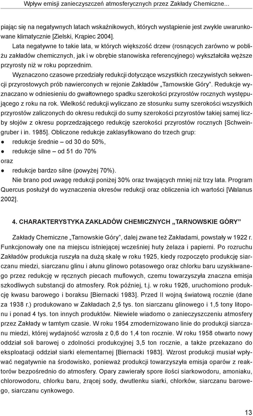 poprzednim. Wyznaczono czasowe przedziały redukcji dotyczące wszystkich rzeczywistych sekwencji przyrostowych prób nawierconych w rejonie Zakładów Tarnowskie Góry.