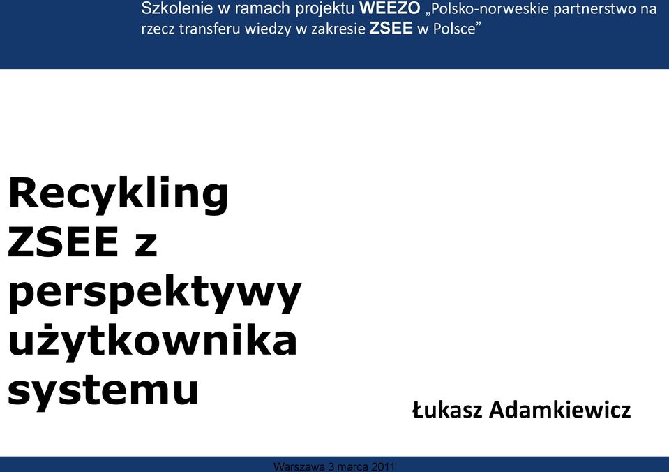 transferu wiedzy w zakresie ZSEE w Polsce