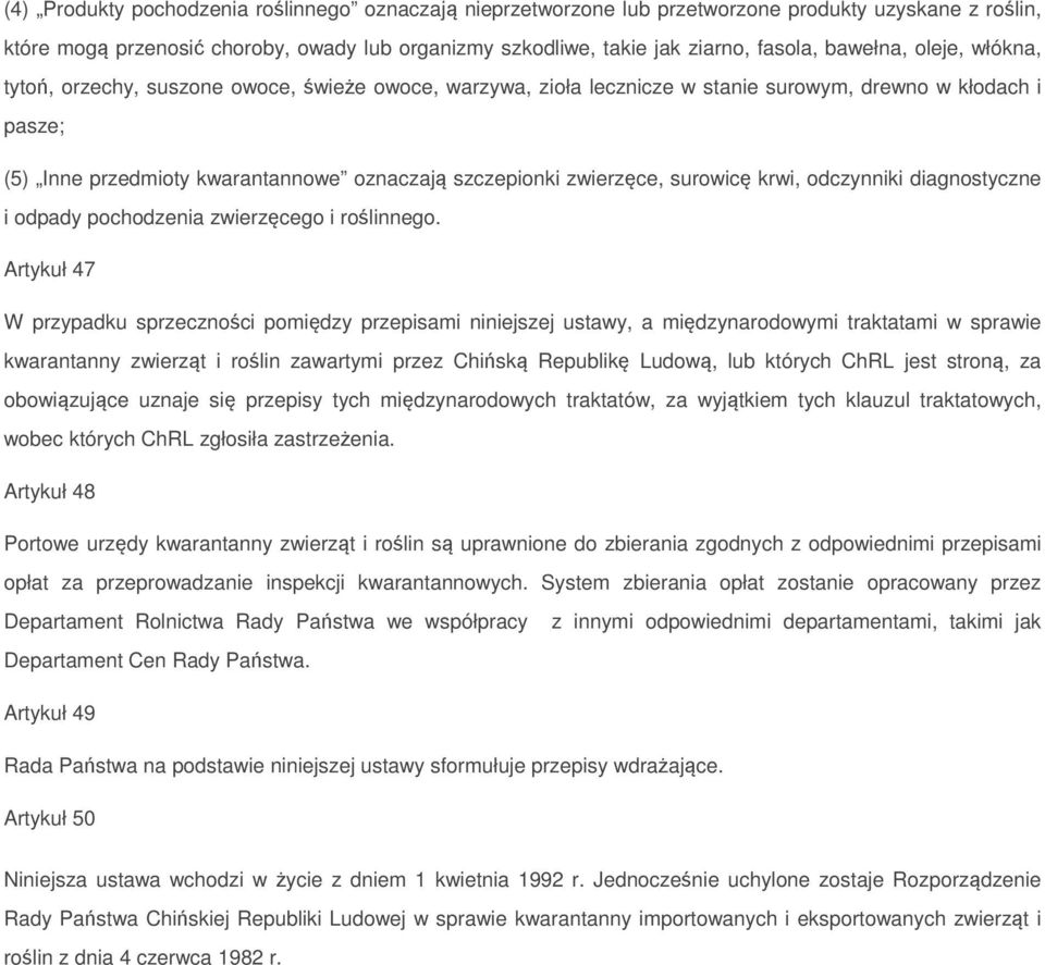 zwierzęce, surowicę krwi, odczynniki diagnostyczne i odpady pochodzenia zwierzęcego i roślinnego.