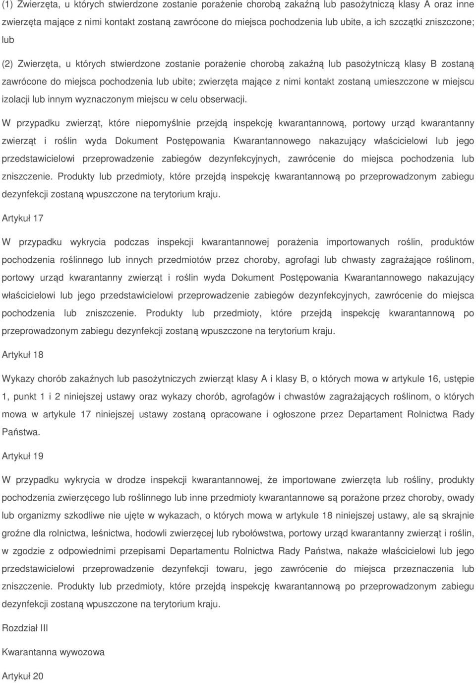 kontakt zostaną umieszczone w miejscu izolacji lub innym wyznaczonym miejscu w celu obserwacji.