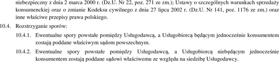 ) oraz inne właściwe przepisy prawa polskiego. 10